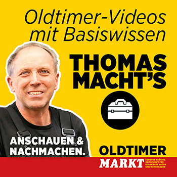 Thomas macht's: Oldtimer-Videos mit Basiswissen – Anschauen und Nachmachen